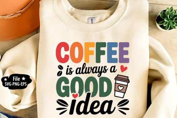 Coffee is Always a Good Idea SVG: A Designer's Review